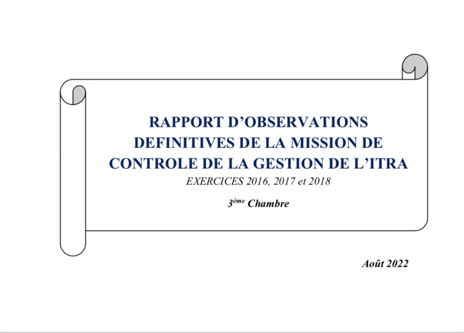 RAPPORT D’OBSERVATIONS DEFINITIVES DE LA MISSION DE CONTROLE DE LA GESTION DE L’ITRA EXERCICES 2016, 2017 et 2018